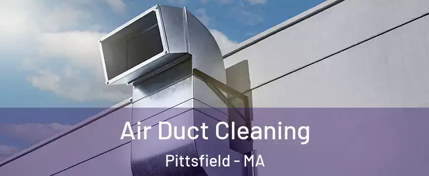  Air Duct Cleaning Pittsfield - MA