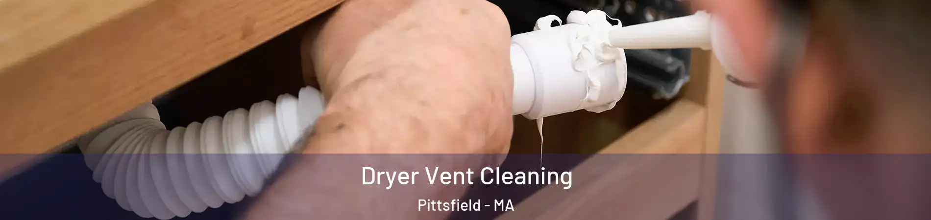  Dryer Vent Cleaning Pittsfield - MA