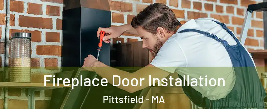  Fireplace Door Installation Pittsfield - MA