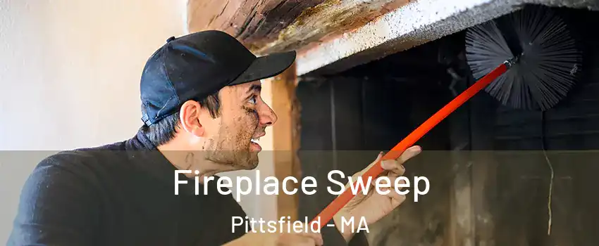  Fireplace Sweep Pittsfield - MA