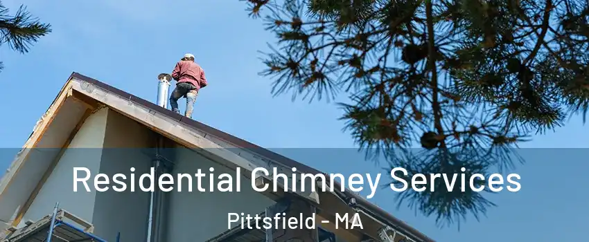  Residential Chimney Services Pittsfield - MA