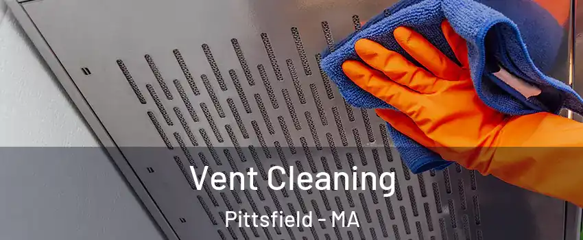  Vent Cleaning Pittsfield - MA